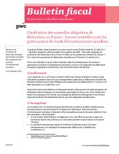 Bulletin fiscal : Clarification des nouvelles obligations de déclaration en France : bonnes nouvelles pour les gestionnaires de fonds d’investissement canadiens (Memo No. 2012-38F)