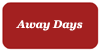 Away Days