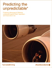 Predicting the unpredictable: Protecting aerospace & defense companies against fraud, reputation and misconduct risk 