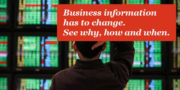 Business information has to change. See why, how and when