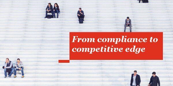From compliance to competitive edge