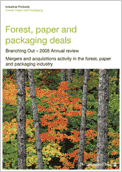 forest, paper and packaging deals: branching out – 2008 annual review </span /> </a>