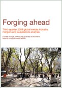 Forging ahead: Global metals industry mergers and acquisitions analysis: 3Q 2009