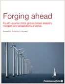 Forging ahead: Fourth-quarter 2009 global metals industry mergers and acquisitions analysis