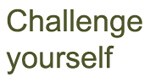 Challenge yourself