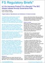 FS regulatory briefs: The SEC adopts indexed annuity governance rule