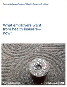 What employers want from health insurers - now