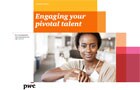 Engaging your pivotal talent