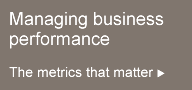 Managing Business Performance, The metrics that matter