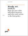 Ready, set, FATCA: How the new rules will affect insurers, and why early action is the best policy
