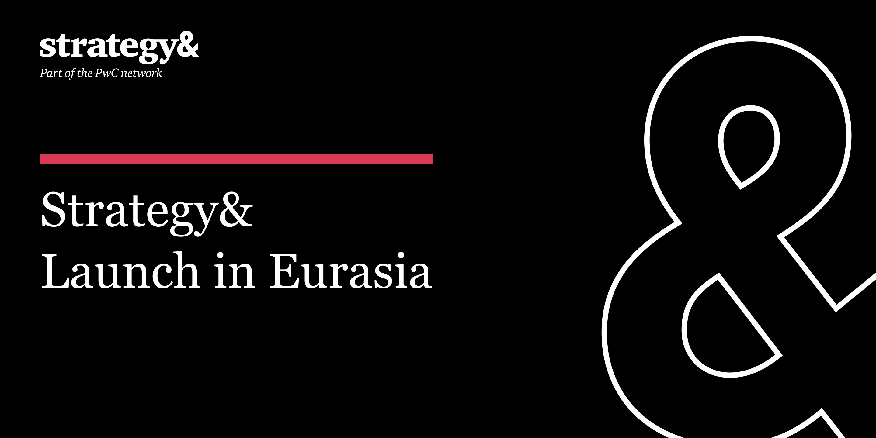 PwC Eurasia Announces Launch of Strategy& in Eurasia, Including Azerbaijan