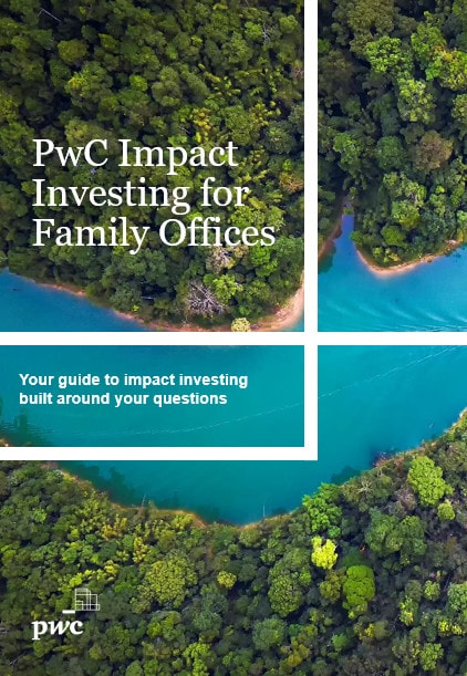 Impact Investing for Family Offices: PwC