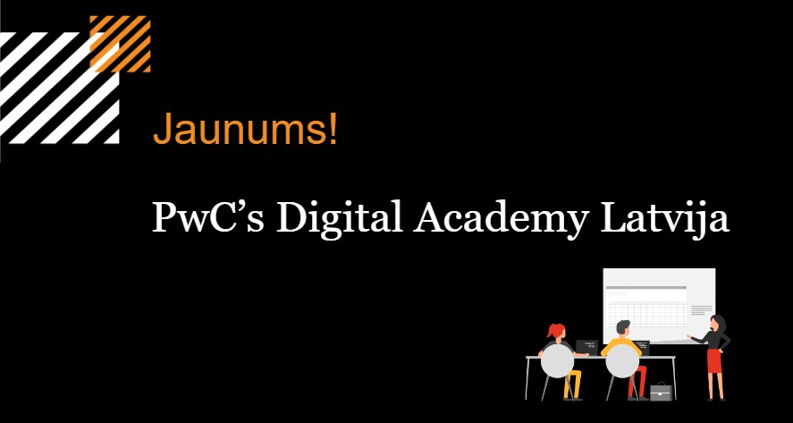 PwC's Digital Academy Latvija