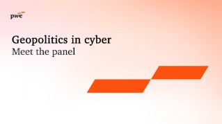 Geopolitics in cyber: Meet the panel