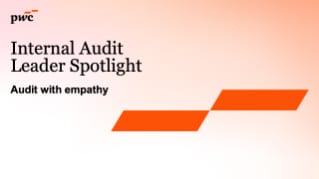 IA Leader Spotlight: Audit with empathy